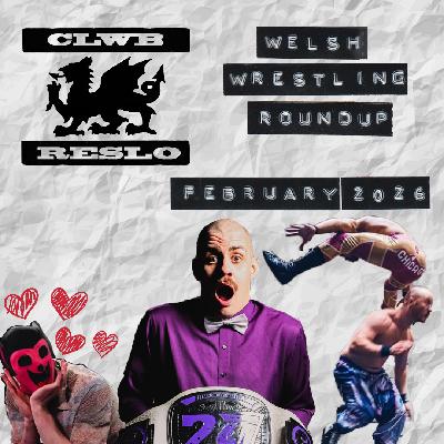 Welsh Wrestling Roundup - February 2026