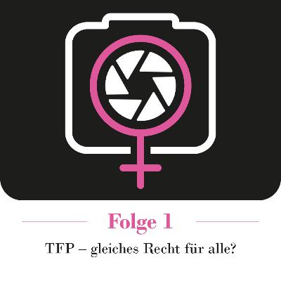 TFP - Gleiches Recht für alle? TFP - Gleiches Recht für alle?