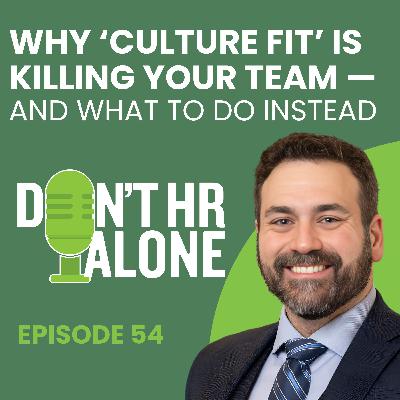 Why ‘Culture Fit’ Is Killing Your Team — And What to Do Instead