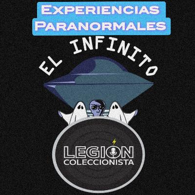 Experiencias Paranormales con Lilia de Legion Coleccionista Podcast