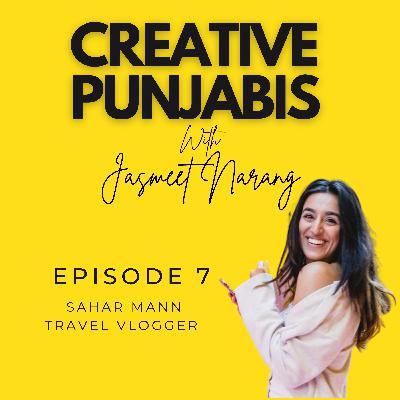 Sahar Mann on Travel Vlogging & Stepping out of the Comfort Zone