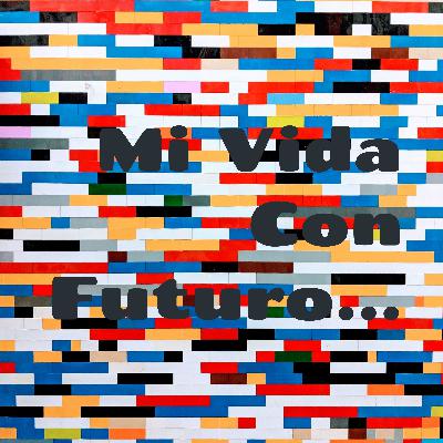 Mi vida Con Futuro...