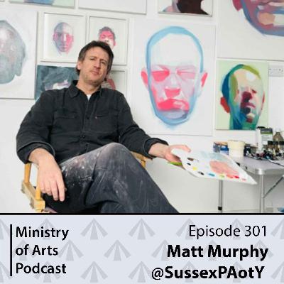 Ep.301 Matt Murphy - Ministry of Arts Podcast