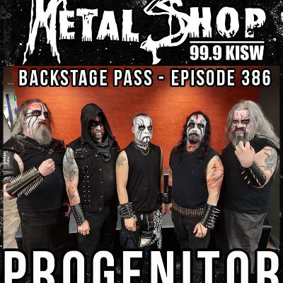 Metal Shop's Backstage Pass - Episode 386 : PROGENITOR Metal Shop's Backstage Pass - Episode 386 : PROGENITOR