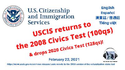2021-02-22 USCIS Reverts to the 2008 Version of the Naturalization Civics Test