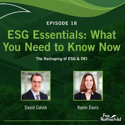 ESG Essentials Ep18 - The Reshaping of ESG & DEI ESG Essentials Ep18 - The Reshaping of ESG & DEI