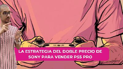 La estrategia de Doble Precio de PS5 PRO