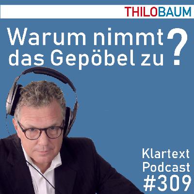 309 Klartext-Podcast: Warum nimmt das Gepöbel zu?