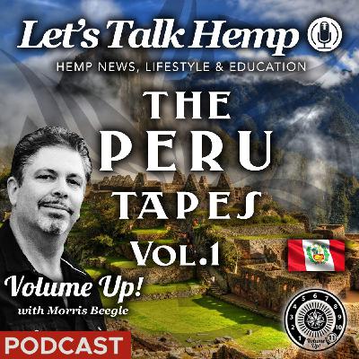 The Peru Tapes: Exploring Hemp and Cannabis Opportunities in Latin America The Peru Tapes: Exploring Hemp and Cannabis Opportunities in Latin America
