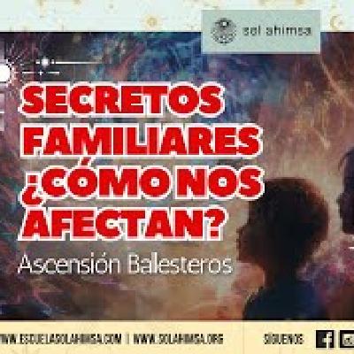 Secretos familiares: ¿cómo nos afectan? por Ascensión Ballesteros
