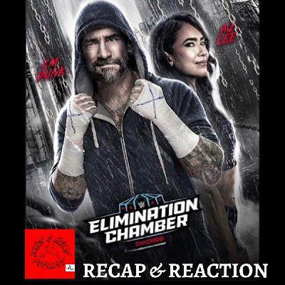 WWE Elimination Chamber 2026 Recap & Reaction WWE Elimination Chamber 2026 Recap & Reaction