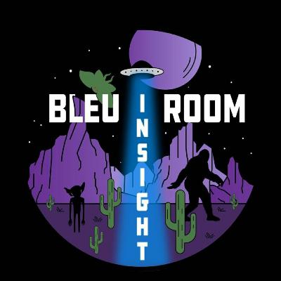 Bleu Room Insight: UFO/ETs