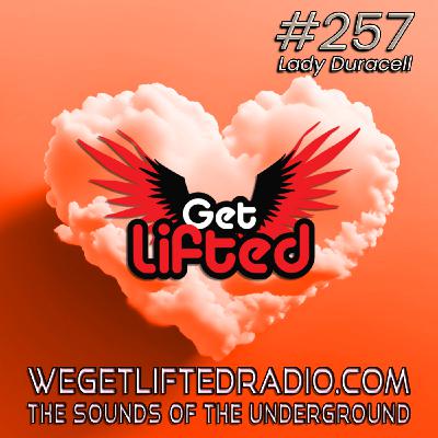 Episode 257: Get Lifted 257 (Live) DJ Lady Duracell