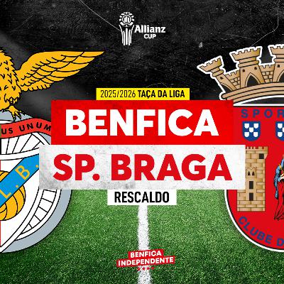 BENFICA X Braga | RESCALDO 1/2 TL (1-3)