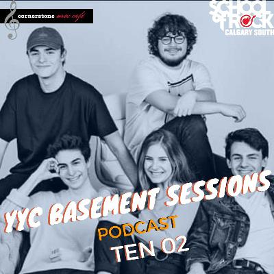 YYC Basement Sessions Podcast - Ten 02 YYC Basement Sessions Podcast - Ten 02