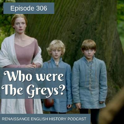 Episode 306: The Greys