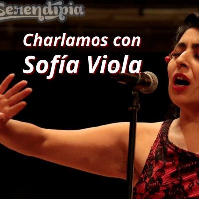 Charlamos con Sofía Viola