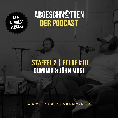 ABGESCHNITTEN - der Podcast | Staffel 2 | Folge #10 mit Dennis van Lierop, Dominik & Jörn Musti