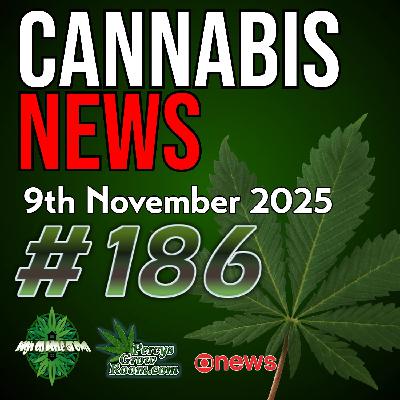 Medical Cannabis Gave Me My Life Back, says 72 Year Old Man | £5 Billion UK Industry Potential | Cannabis Drinks Improve Health | Psychedelics Legalization on the Horizon | Cannabis News #186