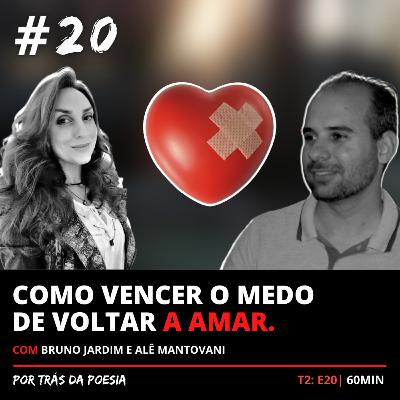 Como vencer o medo de voltar a amar T2: E20