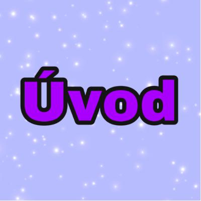 💗Úvod💗