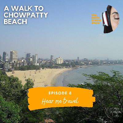 A walk to Girgaon Chowpatty beach
