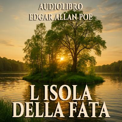 L’Isola della Fata – Edgar Allan Poe (Audiolibro)