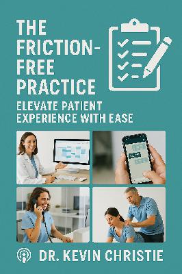 The Friction Free Patient Experience