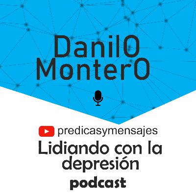 Lidiando con la Depresión - Danilo Montero