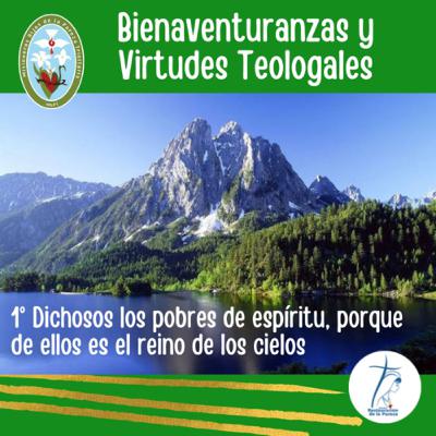 2. Bienaventurados los pobres de Espíritu, porque de ellos es el reino de los cielos.