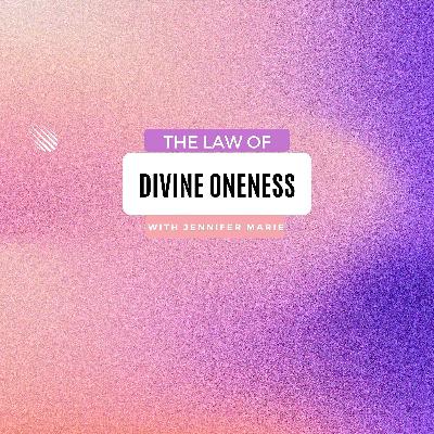 Law of Divine Oneness Law of Divine Oneness