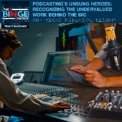Podcasting's Unsung Heroes: Recognizing The Undervalued Work Behind The Mic With Podcast Insider Skye Pillsbury