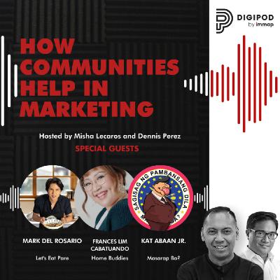 Episode 8 - How Communities Help in Marketing Episode 8 - How Communities Help in Marketing