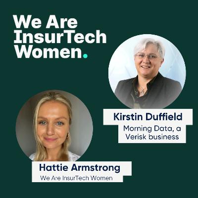 Morning Data, Verisk and Insurtech acquisitions, a conversation with Kirstin Duffield, CEO of Morning Data, part of Verisk