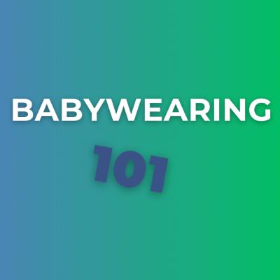 Babywearing 101- S1.Ep.28