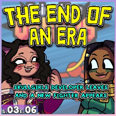 FGC Cast 306 - Skullgirls Launch Party Finally Ends and Animation VERSUS Appears