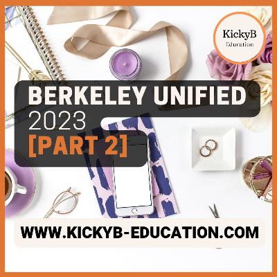 Berkeley Unified, 2023. [PART 2]