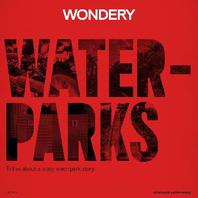 Armchair Anonymous: Waterparks