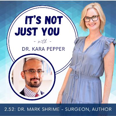 2.52 Dr. Mark Shrime - From surgeon to Decision Science expert