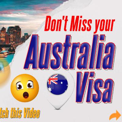 Don't Miss your Australia Visa😧| Watch this Video