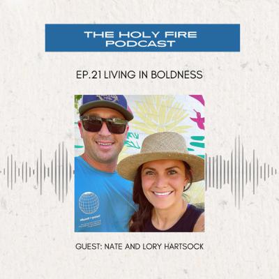 1:21 Living in Boldness for The Gospel with Nate and Lory Harysock 1:21 Living in Boldness for The Gospel with Nate and Lory Harysock