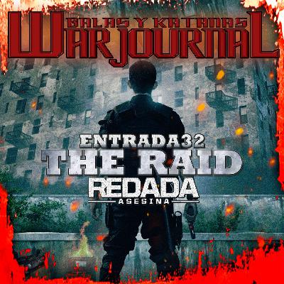 Balas y Katanas War Journal. Diario 32. The Raid (Redada Asesina)