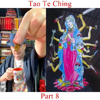 Tao Te Ching - Part 8 Tao Te Ching - Part 8