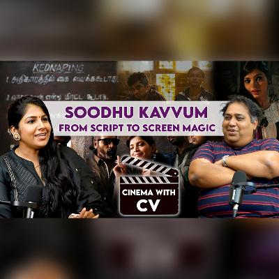 Soodhu Kavvum: From Script to Screen Magic : Cinema with C.V.Kumar | Toshi Talks | RJ Toshila