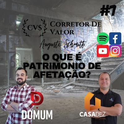 AFETAÇÃOCORRETOR DE VALOR #7 - O QUE É PATRIMÔNIO DE ?