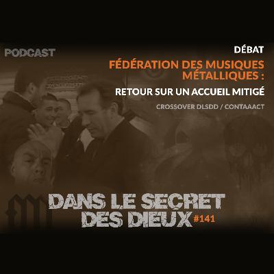 EP141 | Débat : Fédération des Musiques Metalliques - Retour sur un accueil mitigé