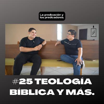 #25 Teología bíblica y más #25 Teología bíblica y más