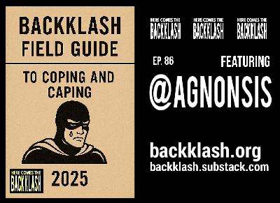Ep. 86: BACKKLASH FIELD GUIDE TO COPING AND CAPING 2025 feat. @AgNONsis Ep. 86: BACKKLASH FIELD GUIDE TO COPING AND CAPING 2025 feat. @AgNONsis