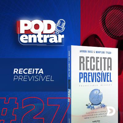 #27 - Receita previsível: você conhece essa metodologia? #27 - Receita previsível: você conhece essa metodologia?