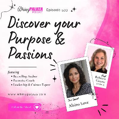 Episode 533: Discover your Purpose and Passions